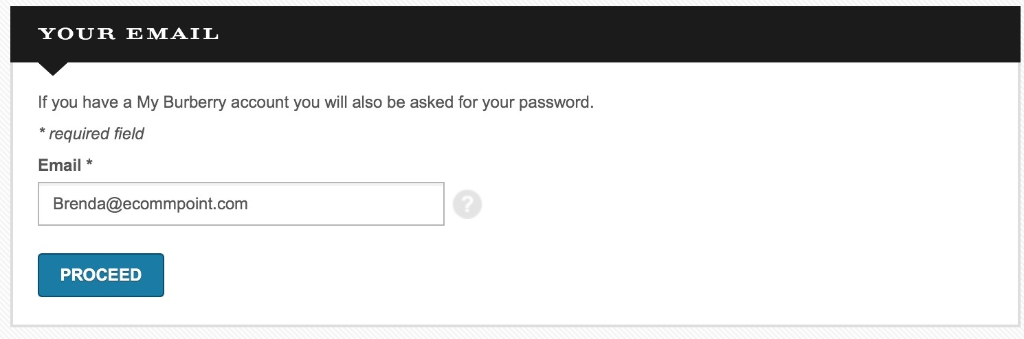 With clunky registration processes causing xx% of basket abandonment stats, the need to make it an integral part of checking out is essential.  Burberry.com has made it absolutely simple. Input your email, and they will decide whether you are a returning customer. This focuses the customer on moving forwards towards checking.